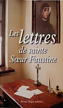 LES LETTRES DE SAINTE SŒUR FAUSTINE - sainte Sœur Maria Faustyna Kowalska