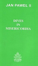 Dives in Misericordia - The Encyclical of the Holy Father on God’s Mercy